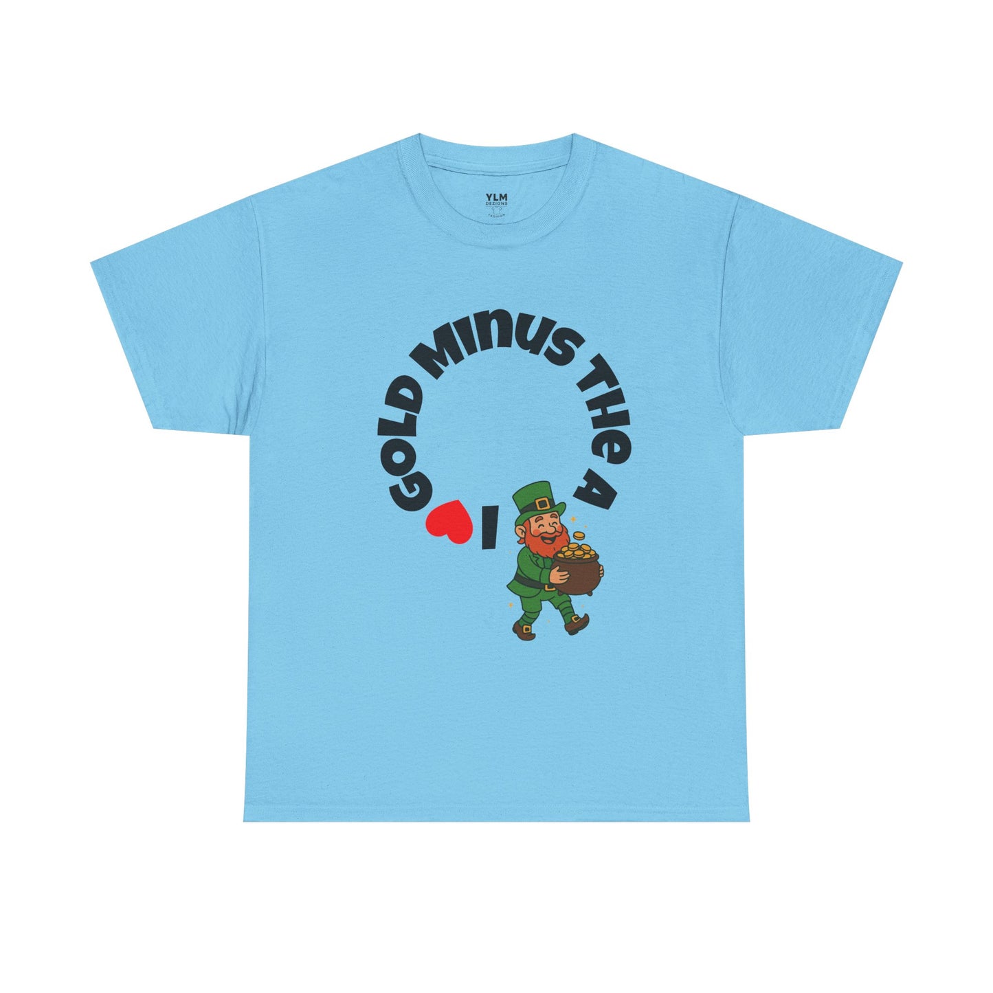 I Love You Leprechaun Unisex Tee