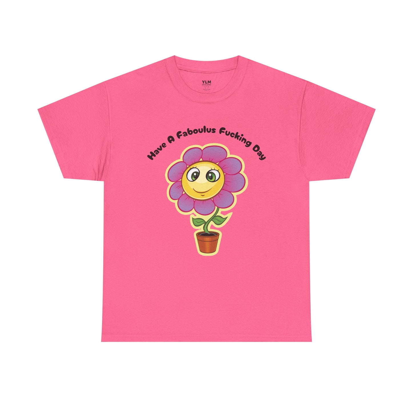 Funny Flower Fabulous Day Unisex Tee