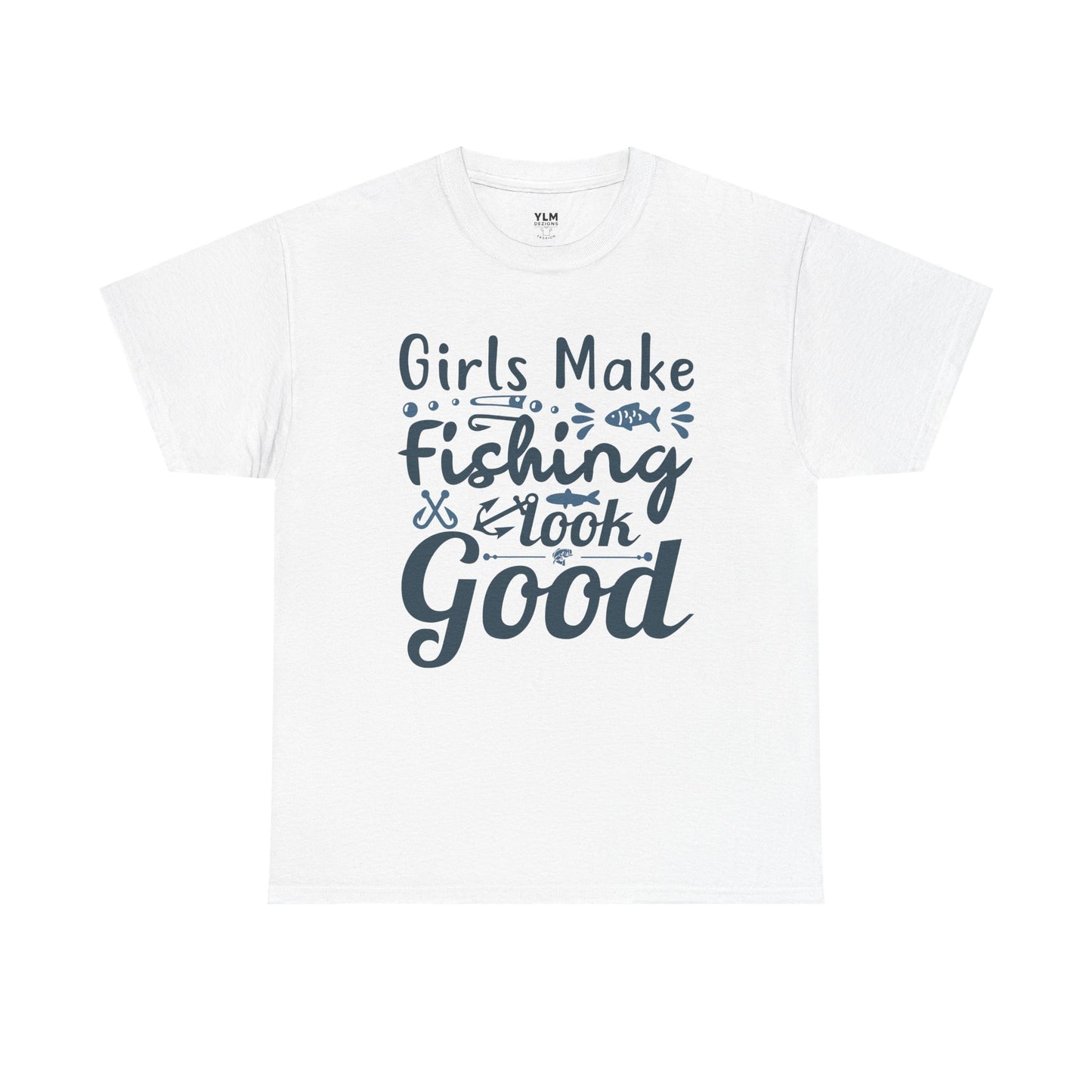 Girls Make Fishing Look Good Unisex Tee