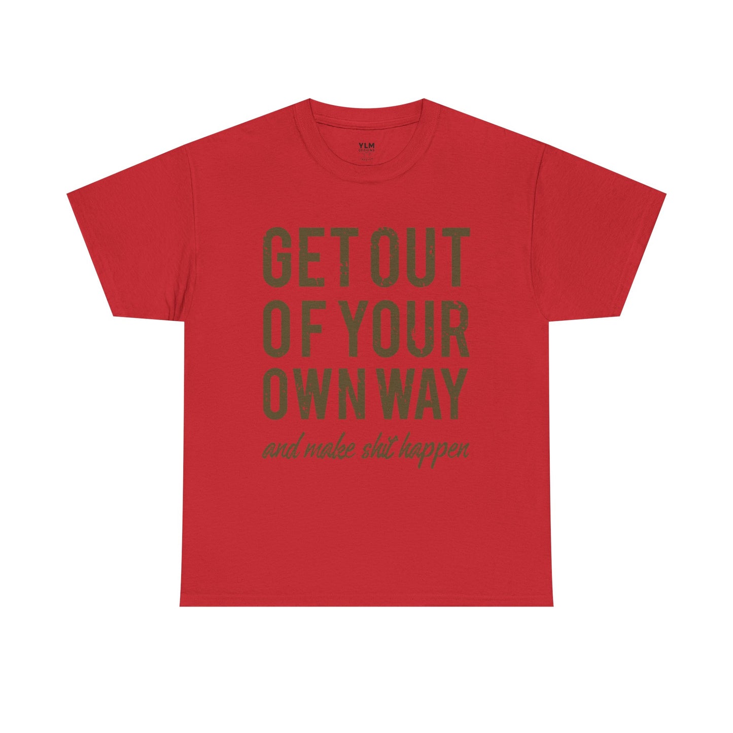 Get Out Of Your Own Way Unisex Tee