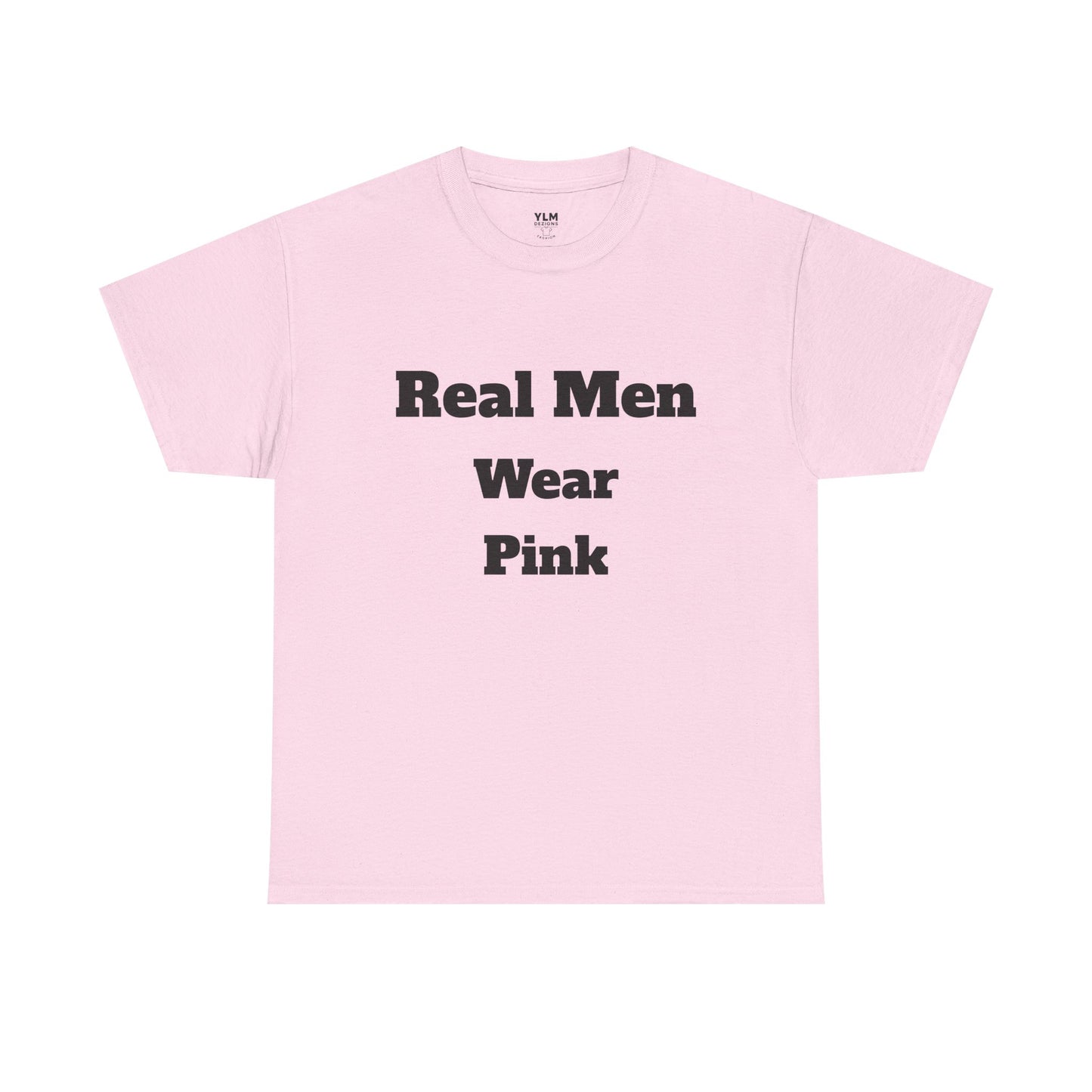 Real Men Wear Pink Unisex Tee