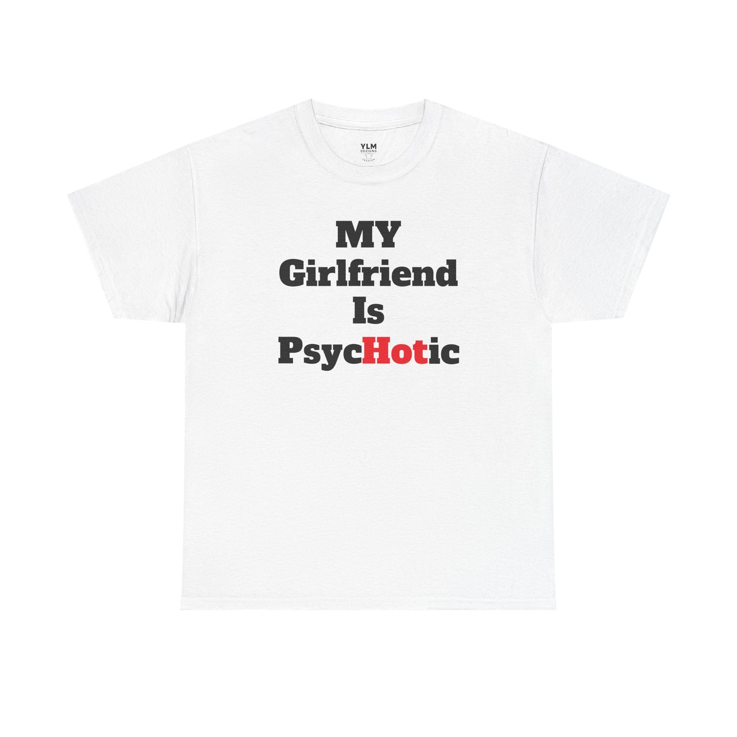 My Girlfriend Is Hot Unisex Tee
