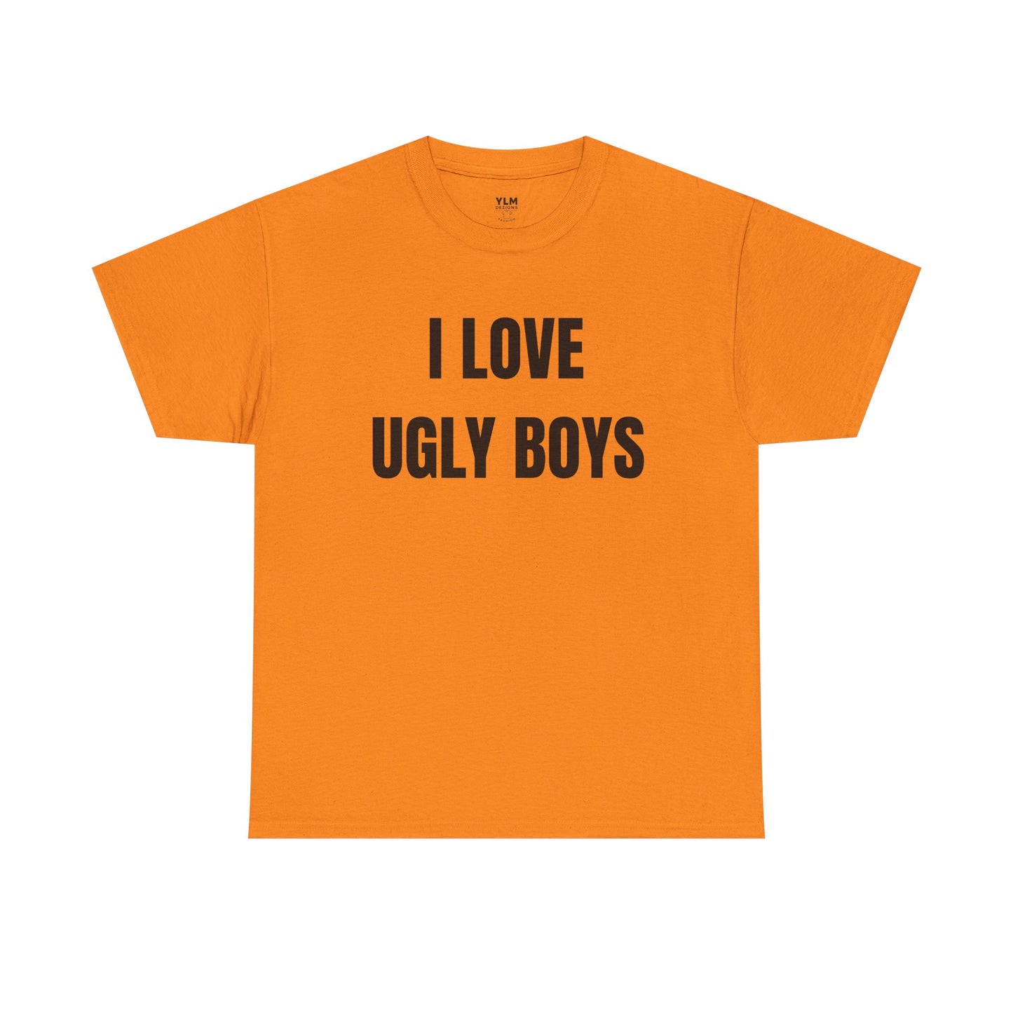 I LOVE Ugly Boys