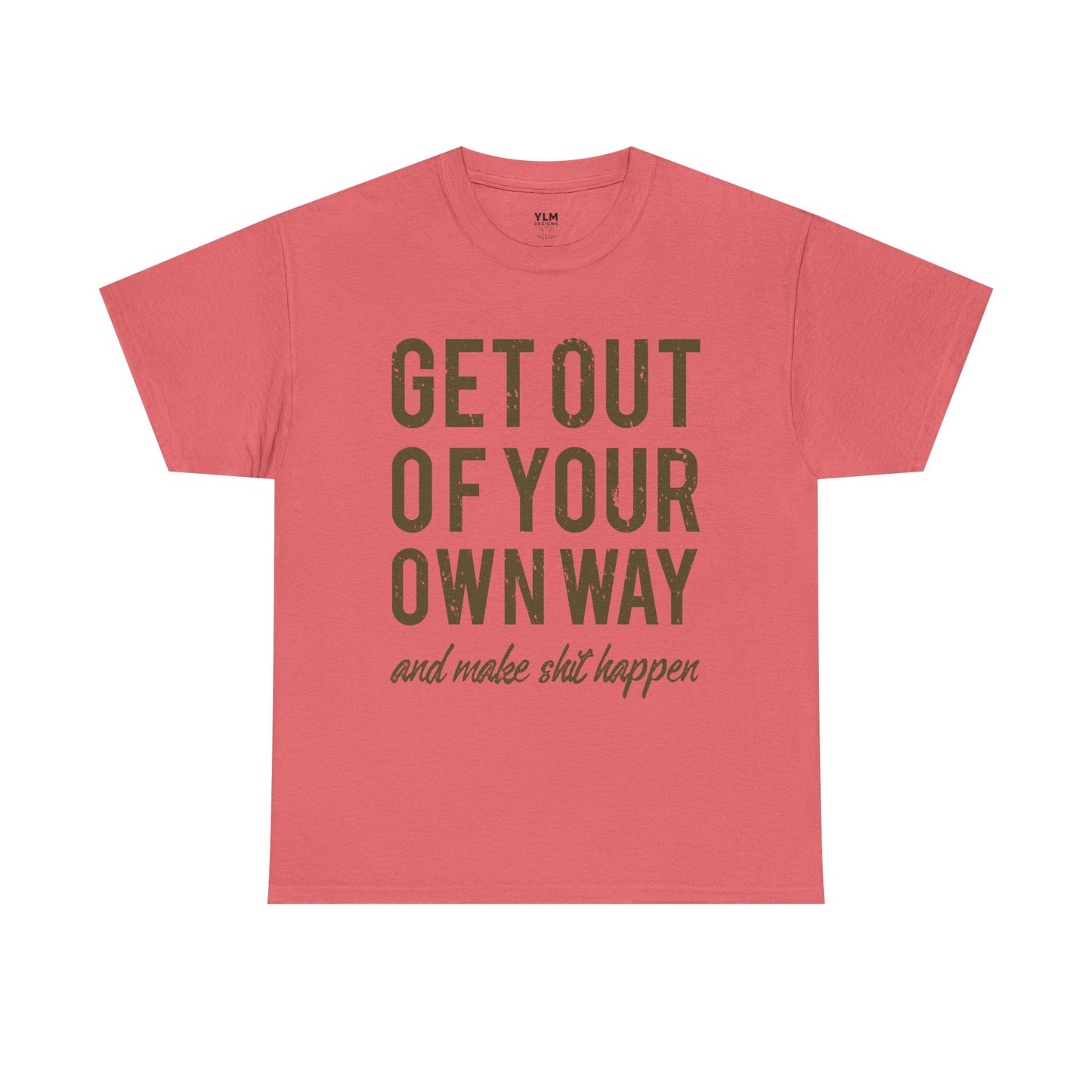 Get Out Of Your Own Way Unisex Tee