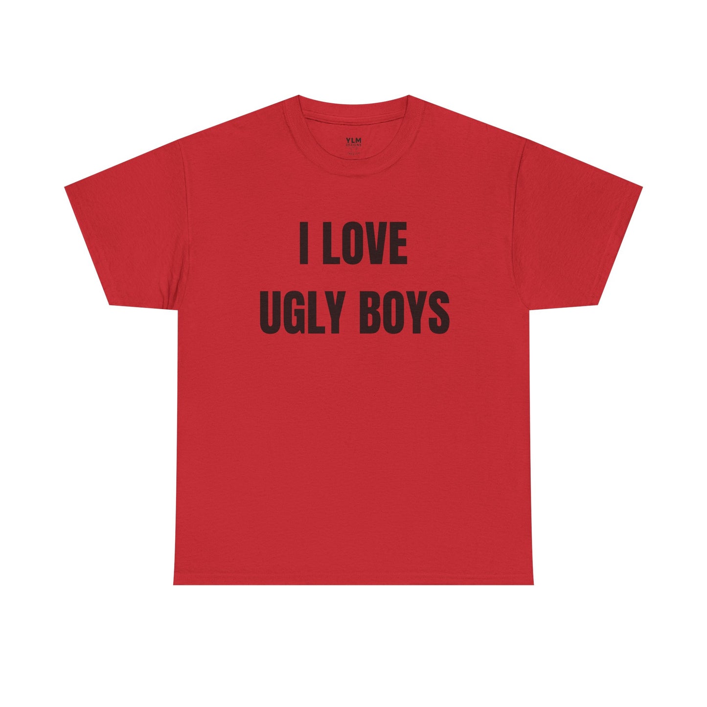I LOVE Ugly Boys