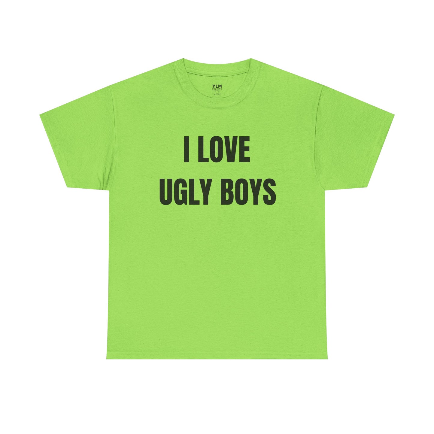 I LOVE Ugly Boys