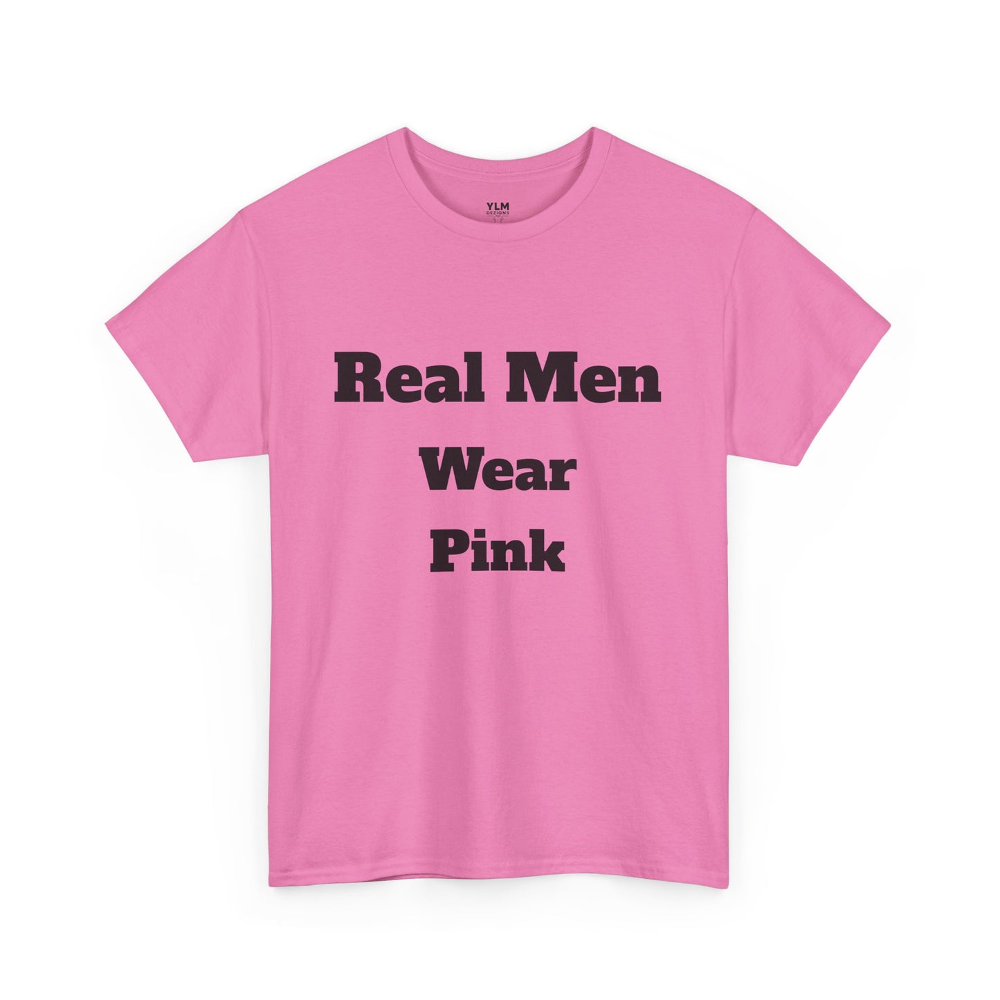 Real Men Wear Pink Unisex Tee