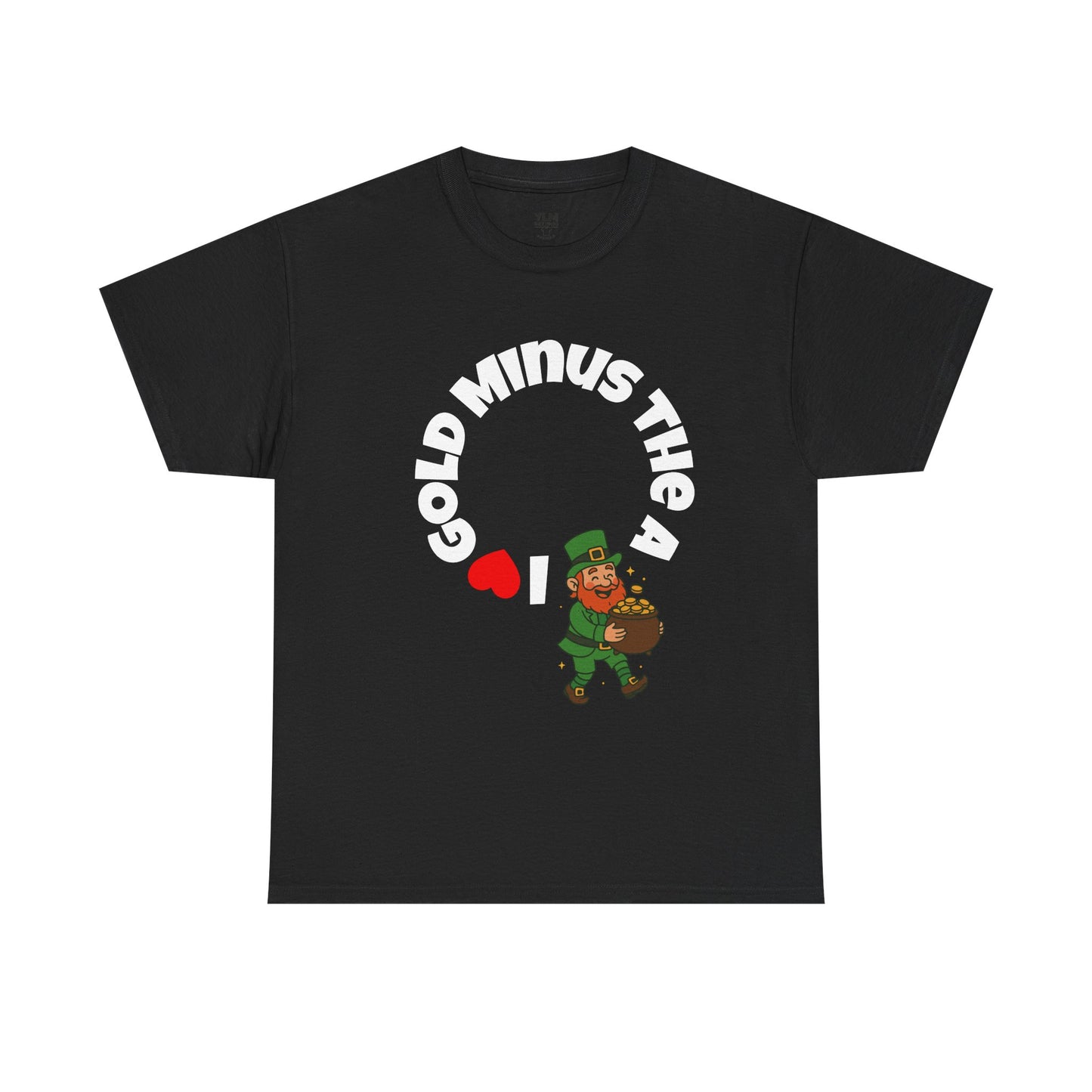 I Love You Leprechaun Unisex Tee