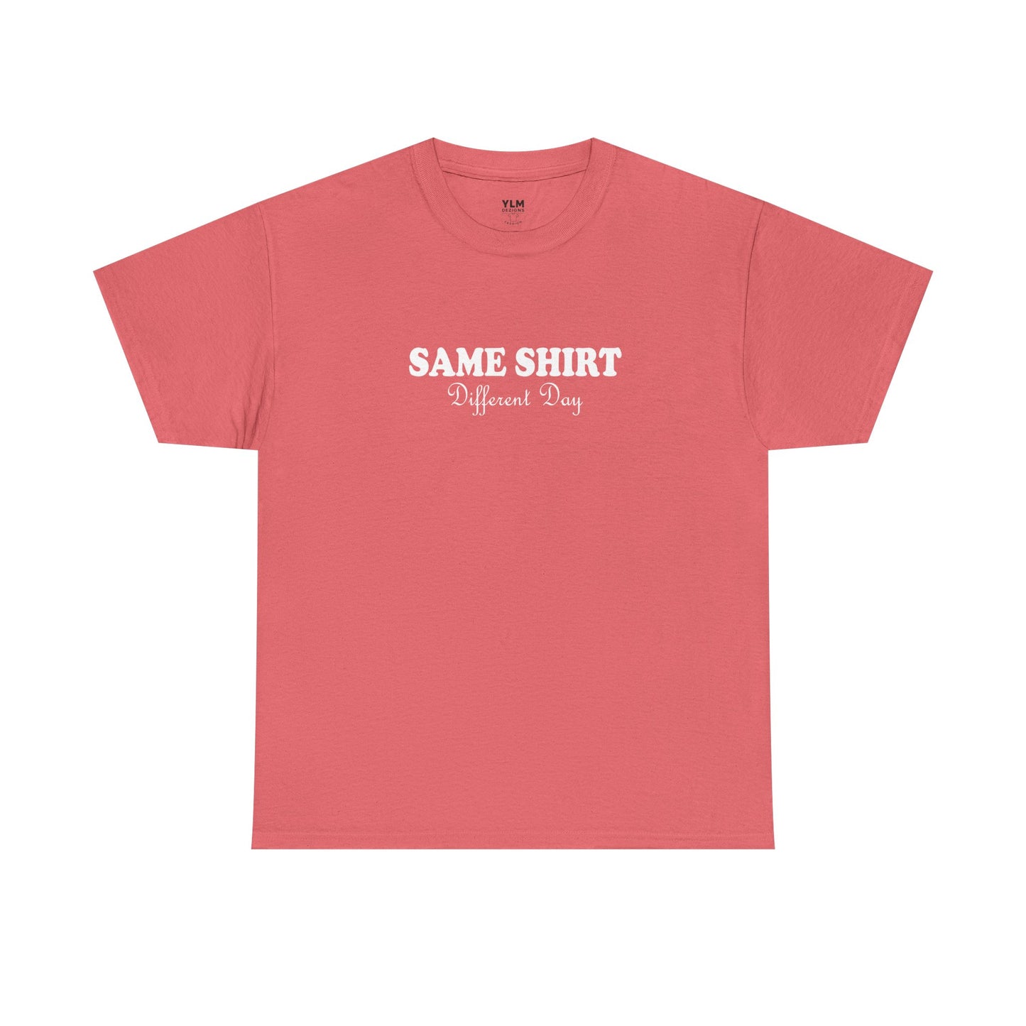 Same Shirt Different Day Unisex Tee