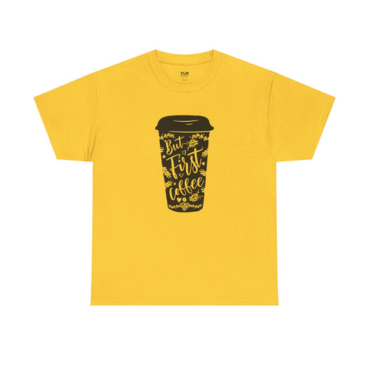 But First Coffee Unisex Tee