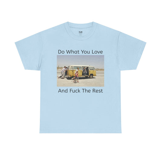 Do What You Love Unisex Tee