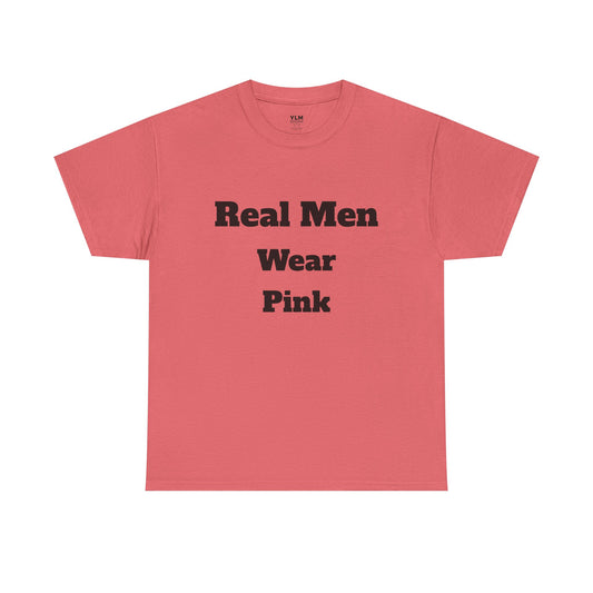 Real Men Wear Pink Unisex Tee