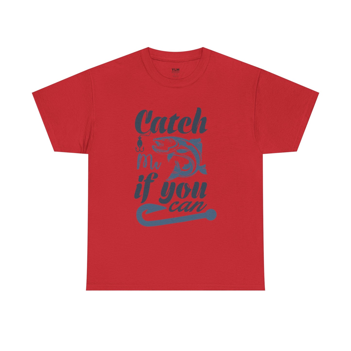 Catch Me If You Can Fishing Unisex Tee