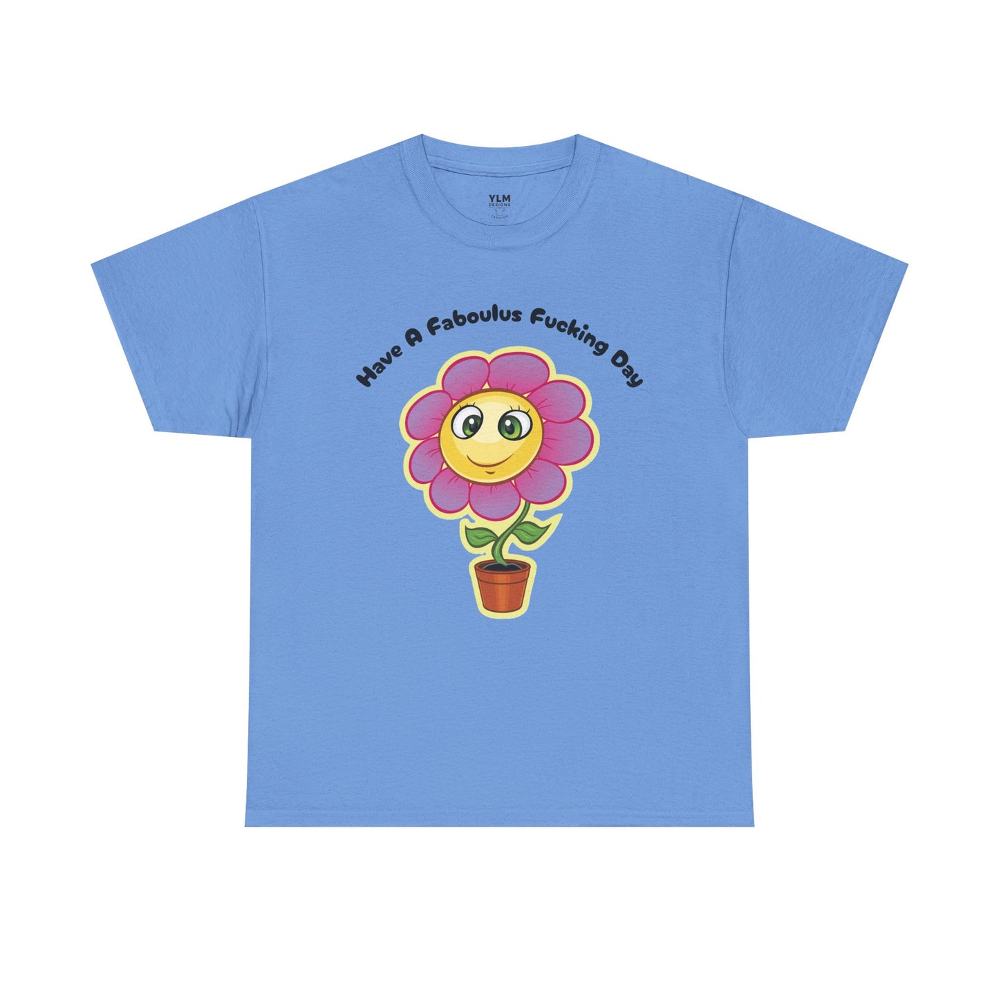 Funny Flower Fabulous Day Unisex Tee