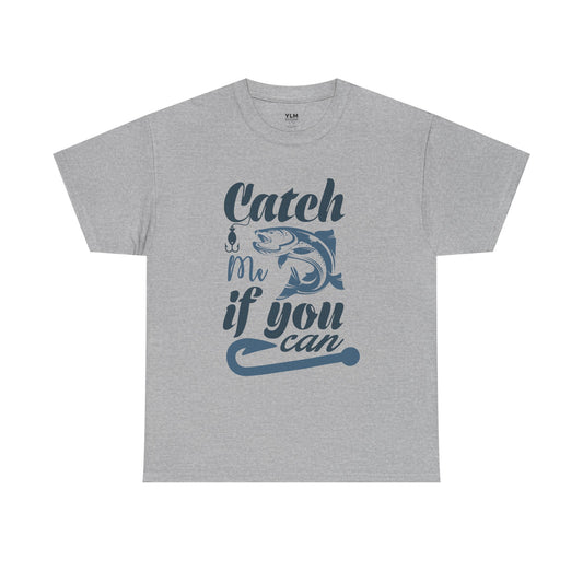 Catch Me If You Can Fishing Unisex Tee