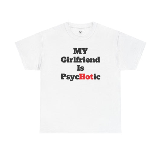 My Girlfriend Is Hot Unisex Tee