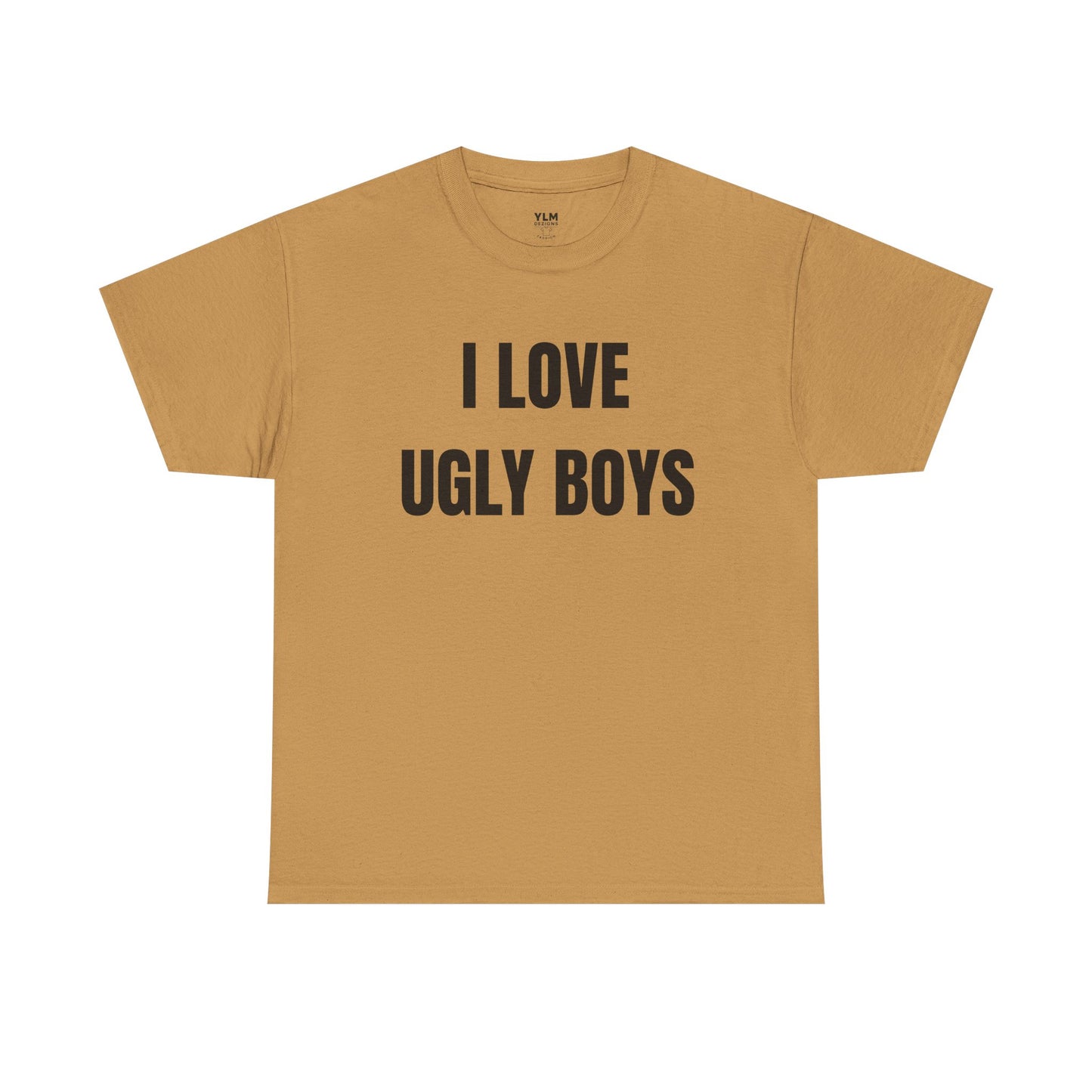 I LOVE Ugly Boys