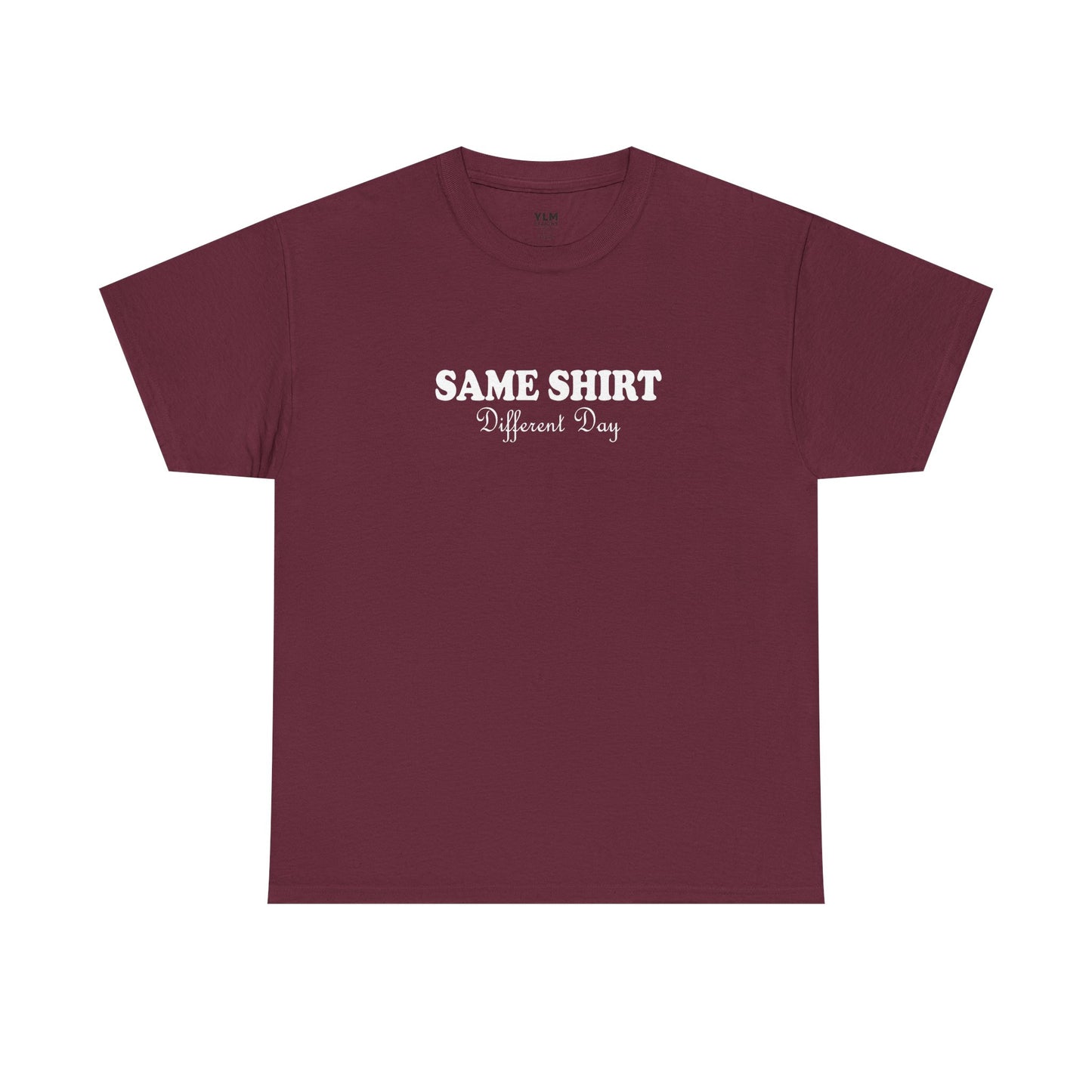 Same Shirt Different Day Unisex Tee