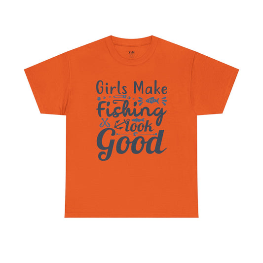 Girls Make Fishing Look Good Unisex Tee