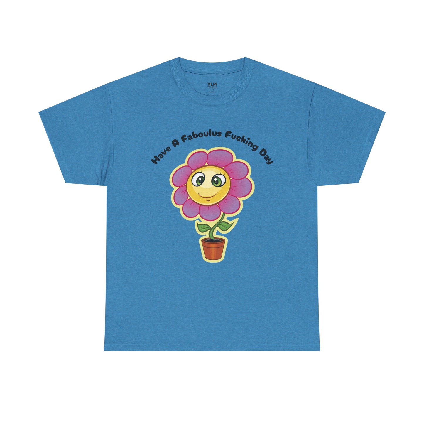 Funny Flower Fabulous Day Unisex Tee